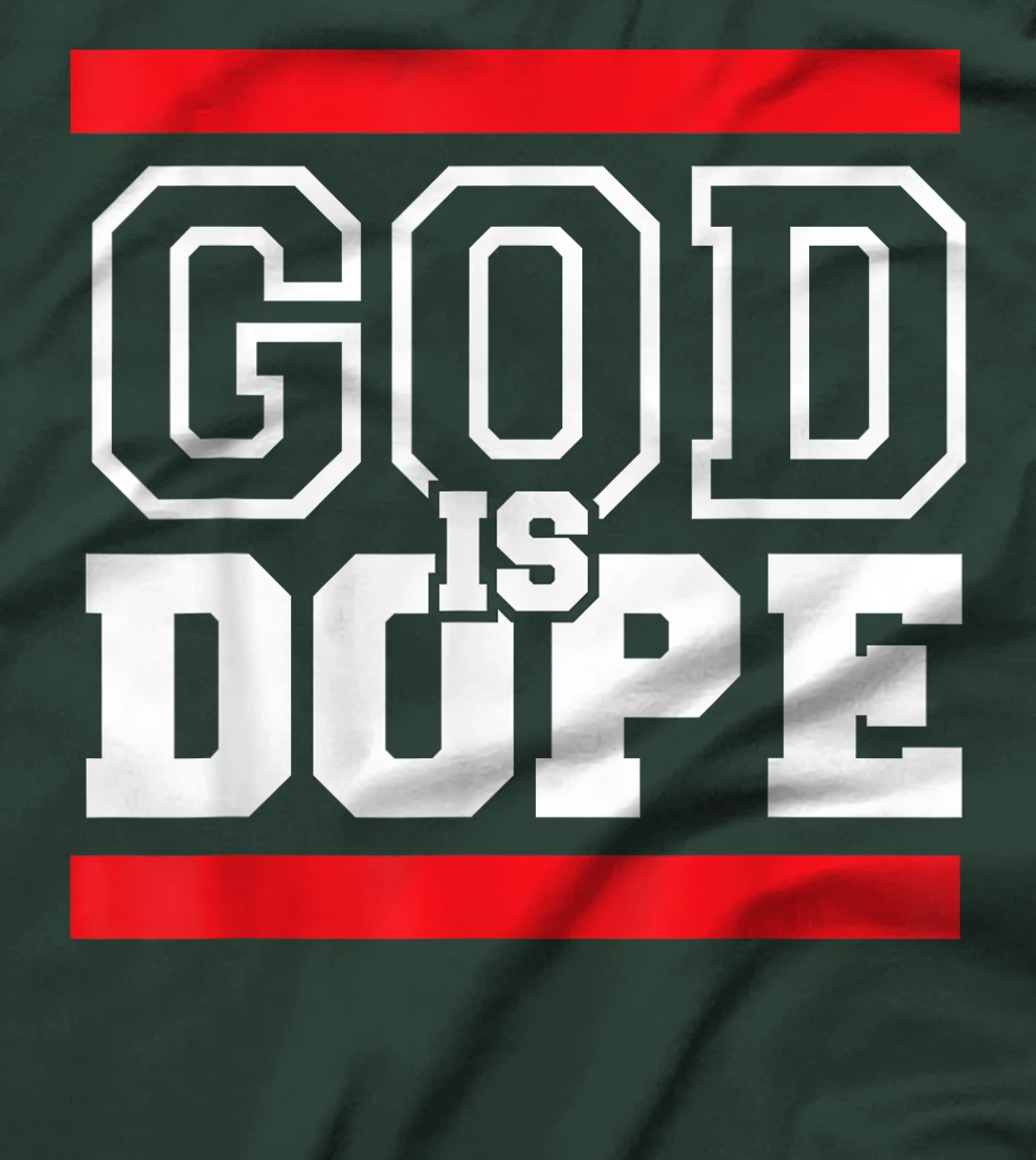 God is Dope - for Women & Men- Christian Bible Faith Holy T-Shirt