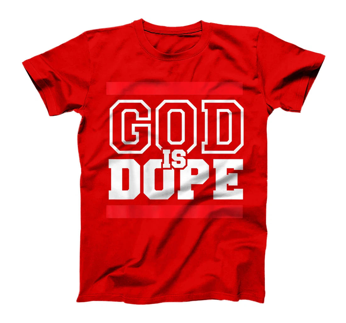 God is Dope - for Women & Men- Christian Bible Faith Holy T-Shirt