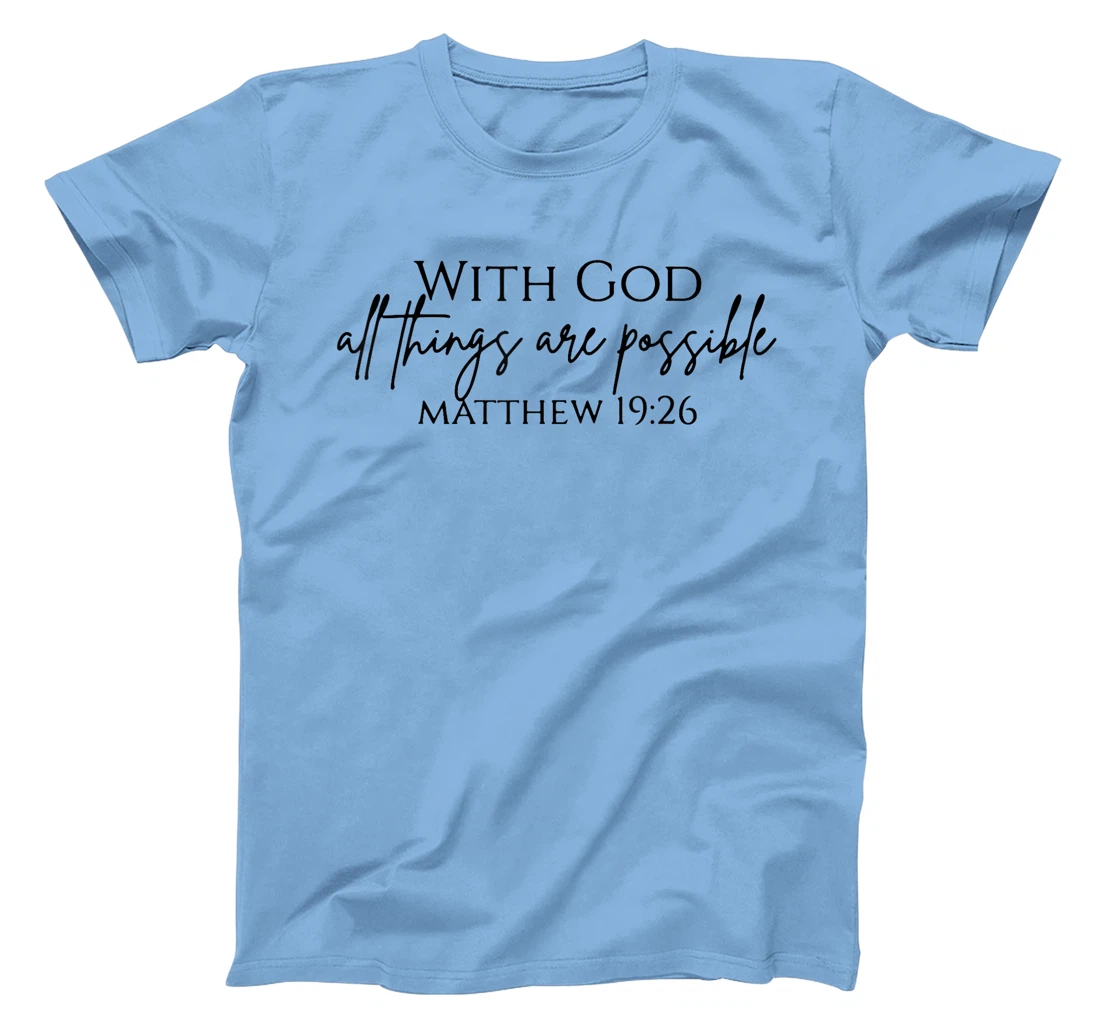 With God All Things Are Possible Religious Gifts for Women T-Shirt
