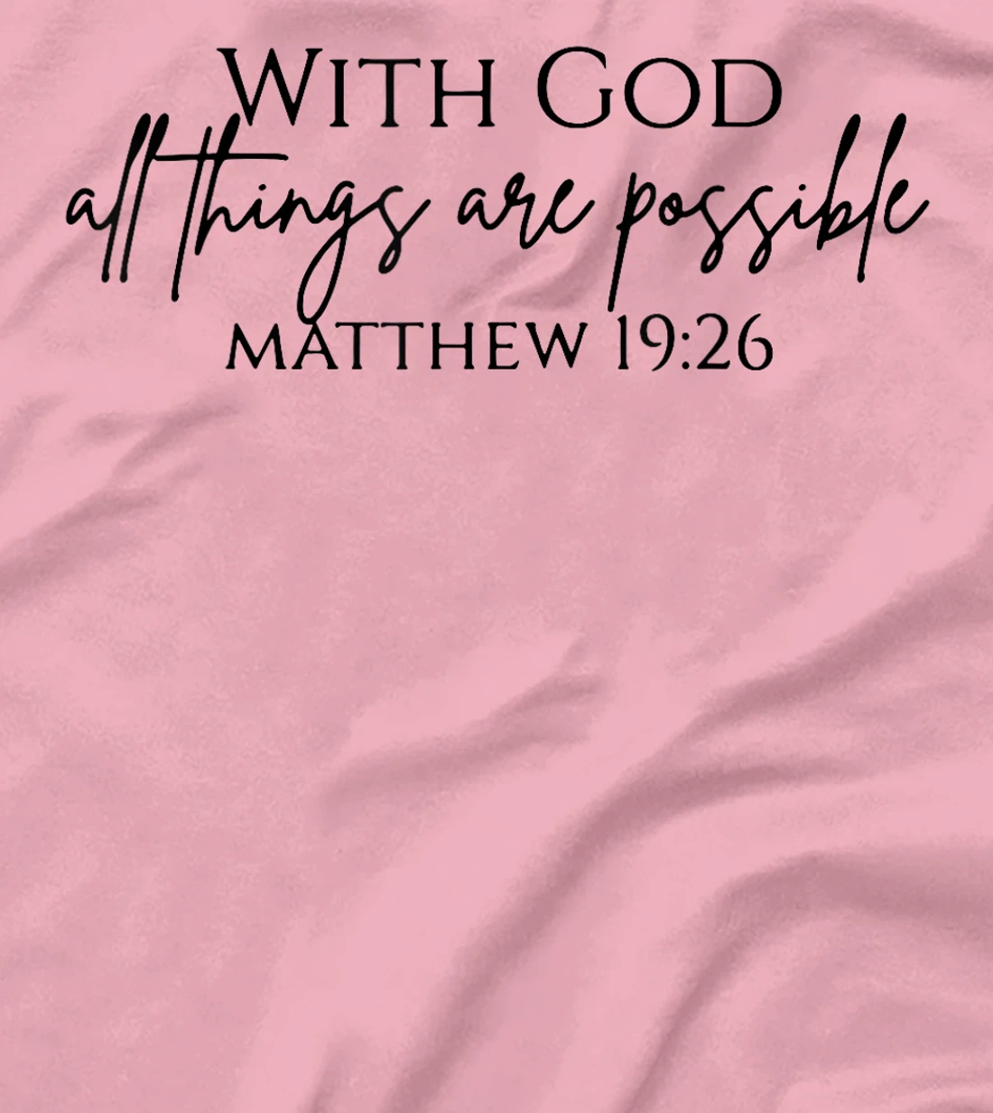 With God All Things Are Possible Religious Gifts for Women T-Shirt
