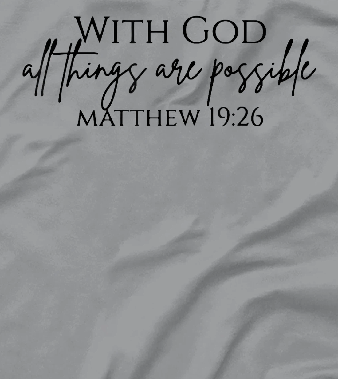 With God All Things Are Possible Religious Gifts for Women T-Shirt