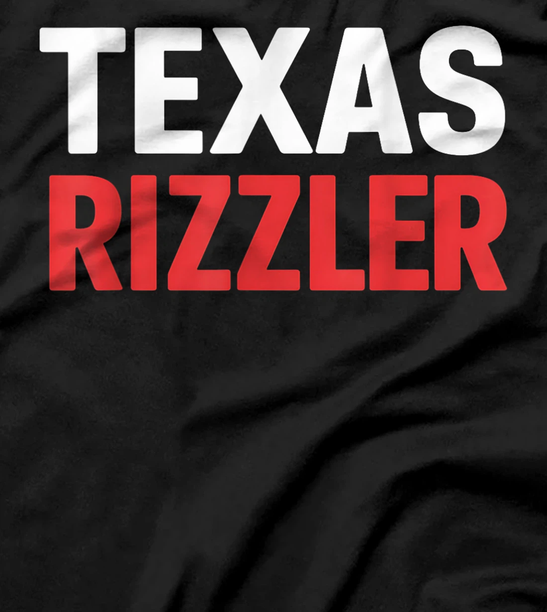 Texas Rizzler Texas Rizz Funny Ironic Texas Meme T-Shirt