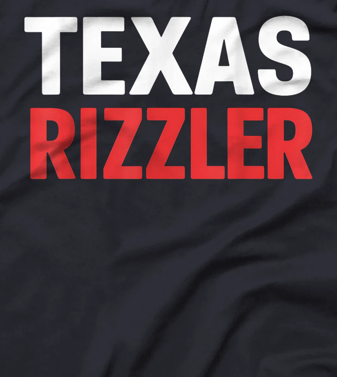 Texas Rizzler Texas Rizz Funny Ironic Texas Meme T-Shirt