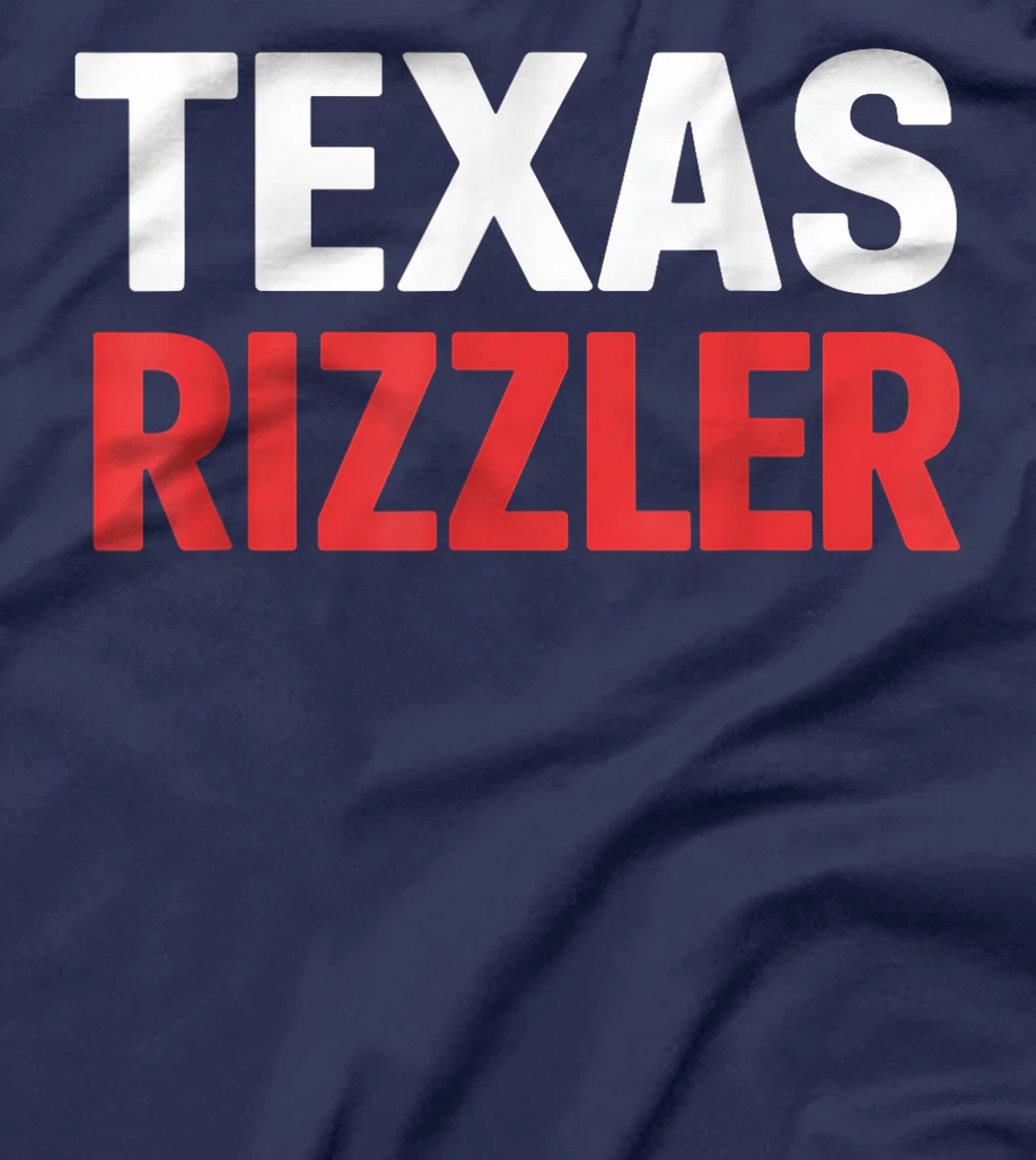 Texas Rizzler Texas Rizz Funny Ironic Texas Meme T-Shirt