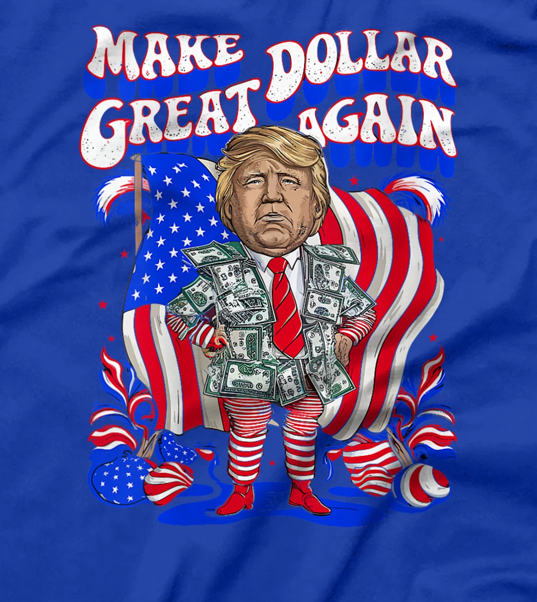 Womens Make Dollar Great Again Trump USA 2024 Elections Tuesday 5th T-Shirt