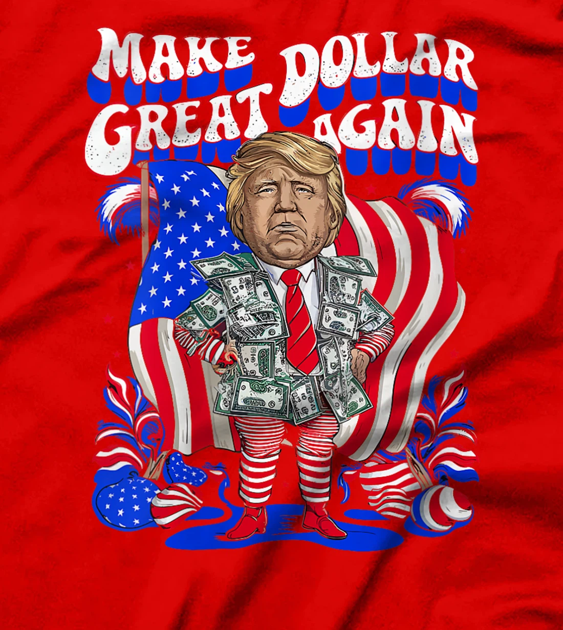 Womens Make Dollar Great Again Trump USA 2024 Elections Tuesday 5th T-Shirt