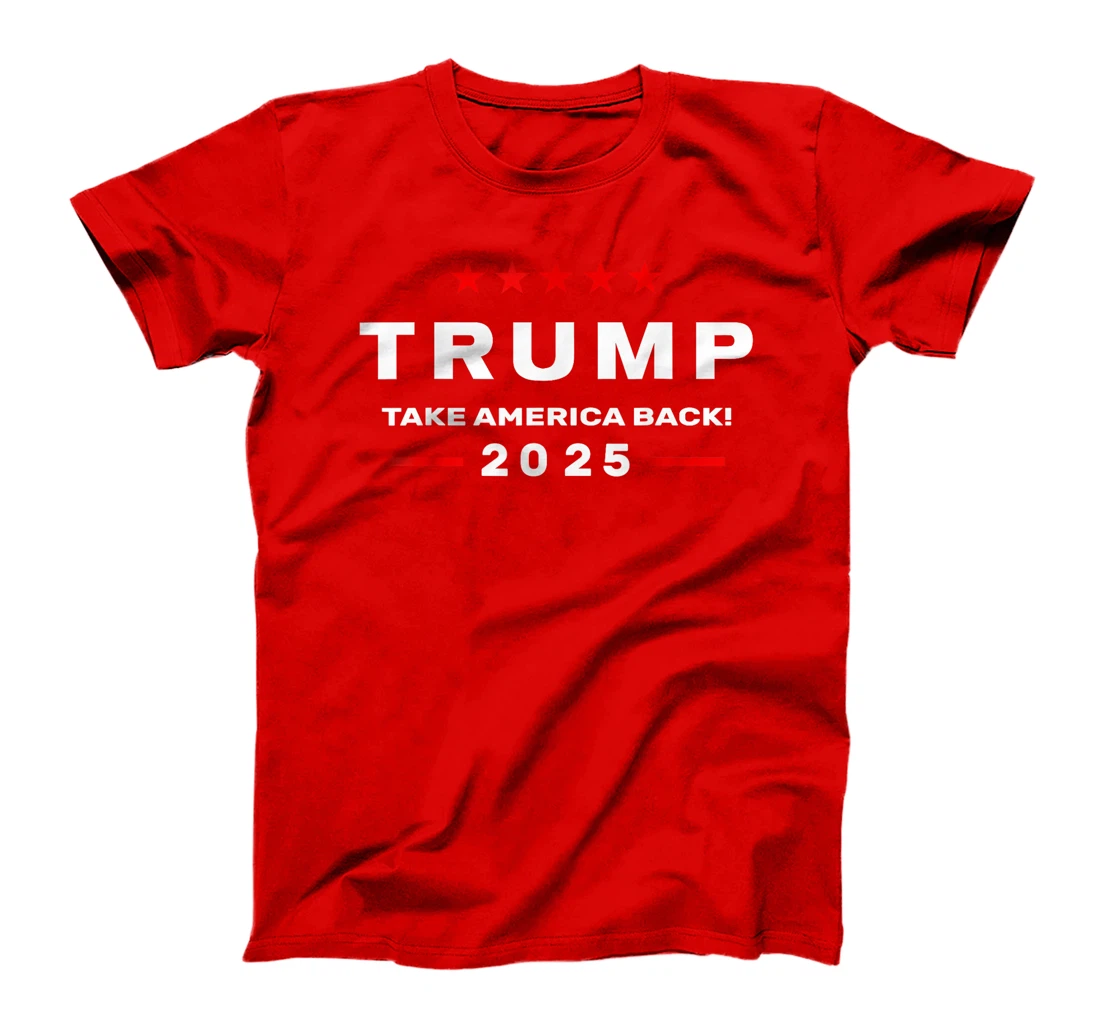 Donald Trump 2025 Take America Back Election - The Return T-Shirt