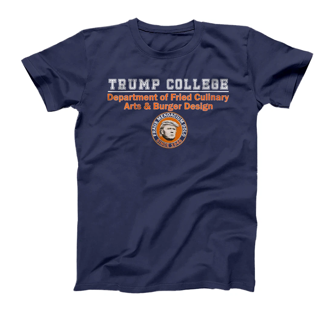 Womens Anti Trump - Trump College - Fried Food & Burger Design T-Shirt