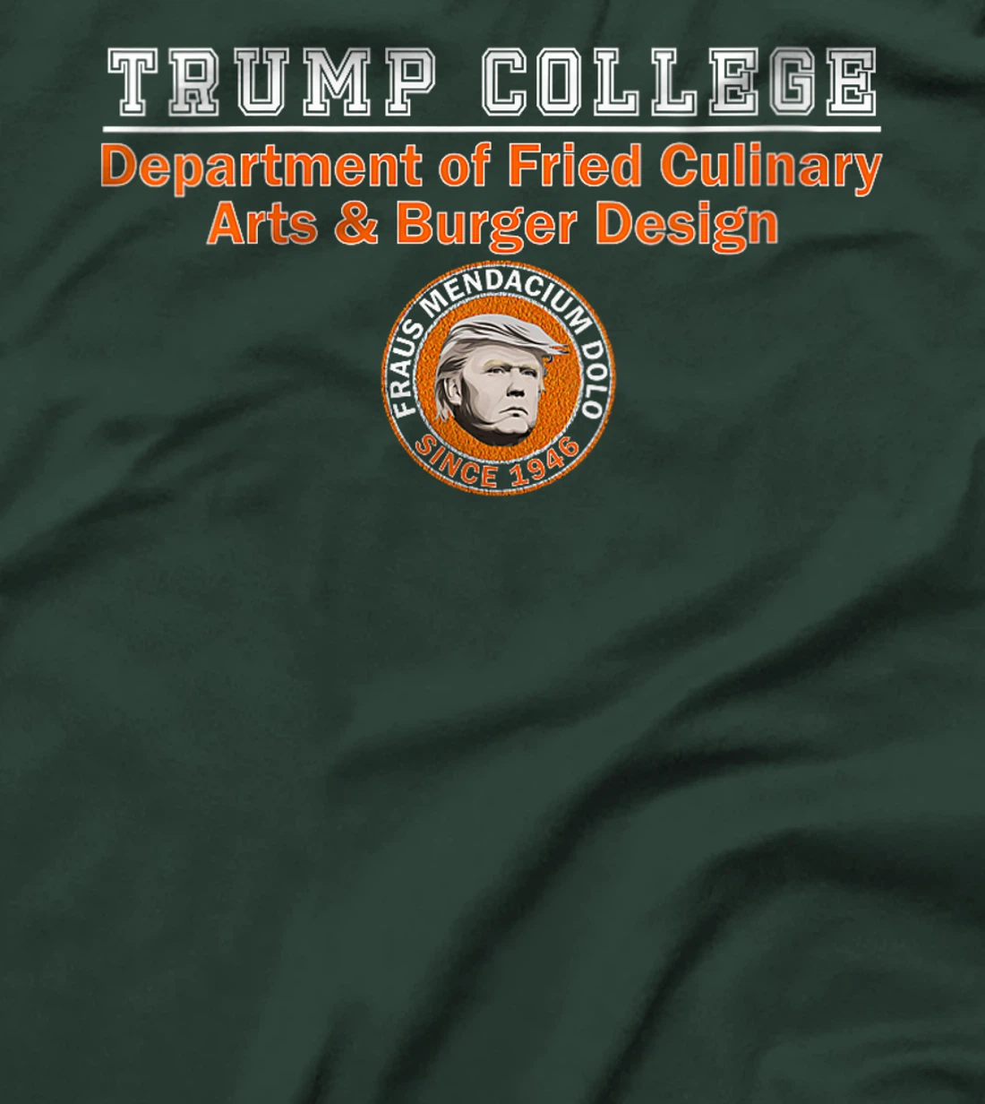 Womens Anti Trump - Trump College - Fried Food & Burger Design T-Shirt