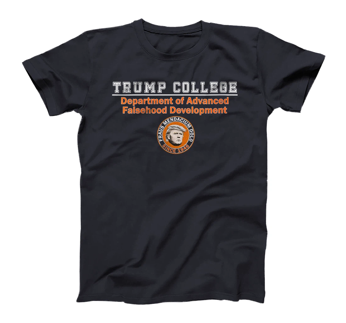 Womens Anti Trump - Trump College - Dept. of Falsehood Development T-Shirt