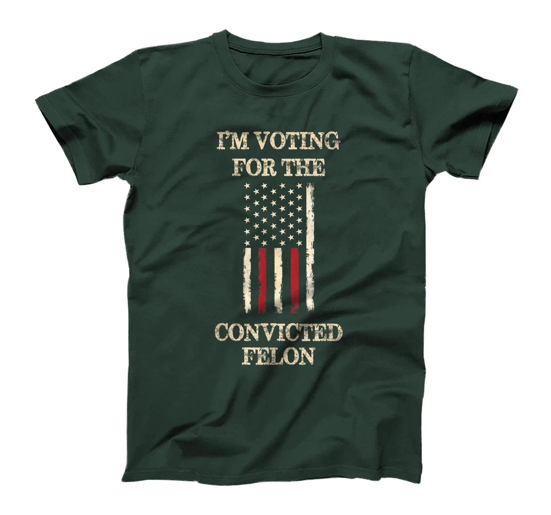 Trump 2024 Convicted Felon, I'm Voting Convicted Felon 2024 T-Shirt