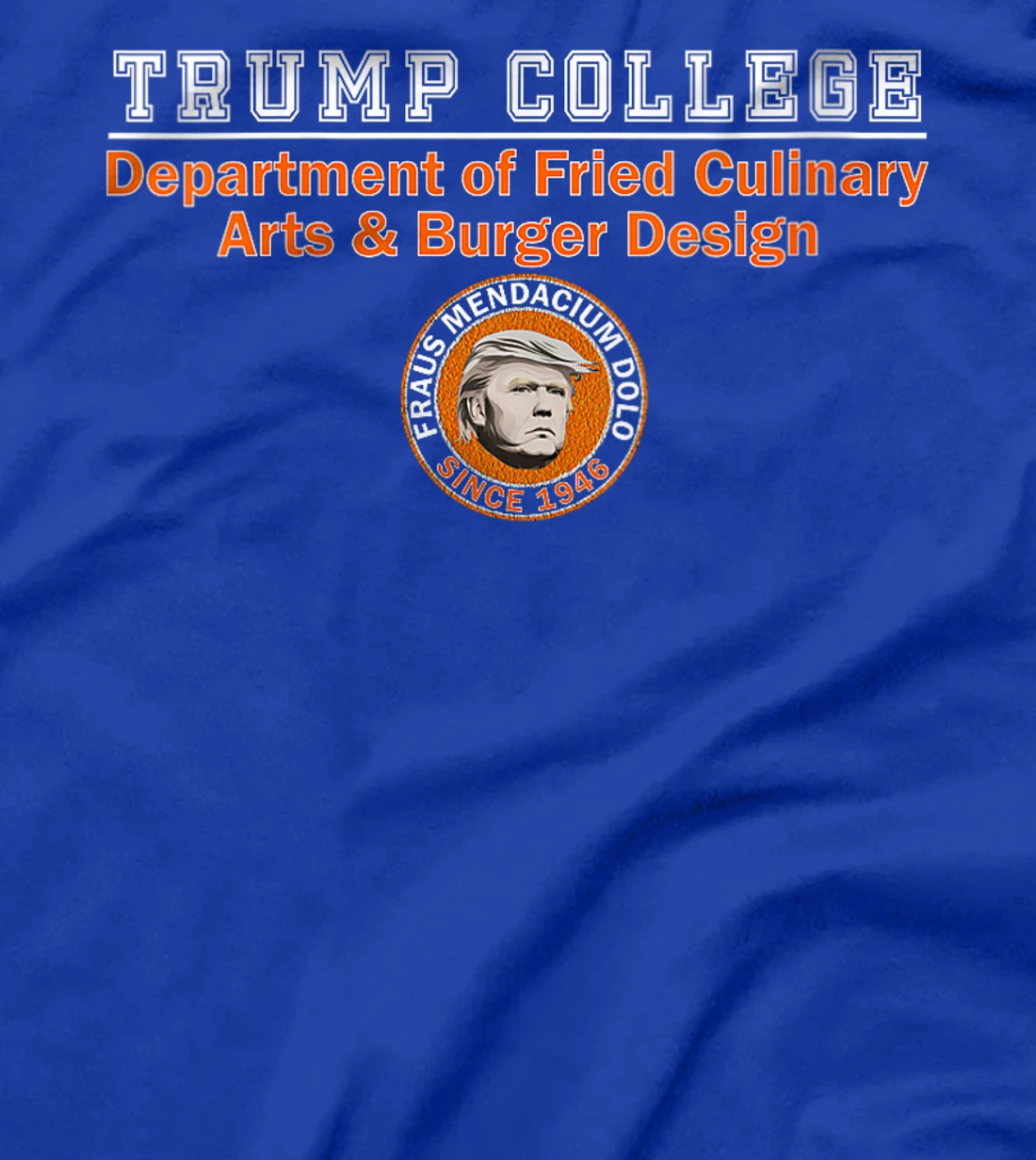 Womens Anti Trump - Trump College - Fried Food & Burger Design T-Shirt