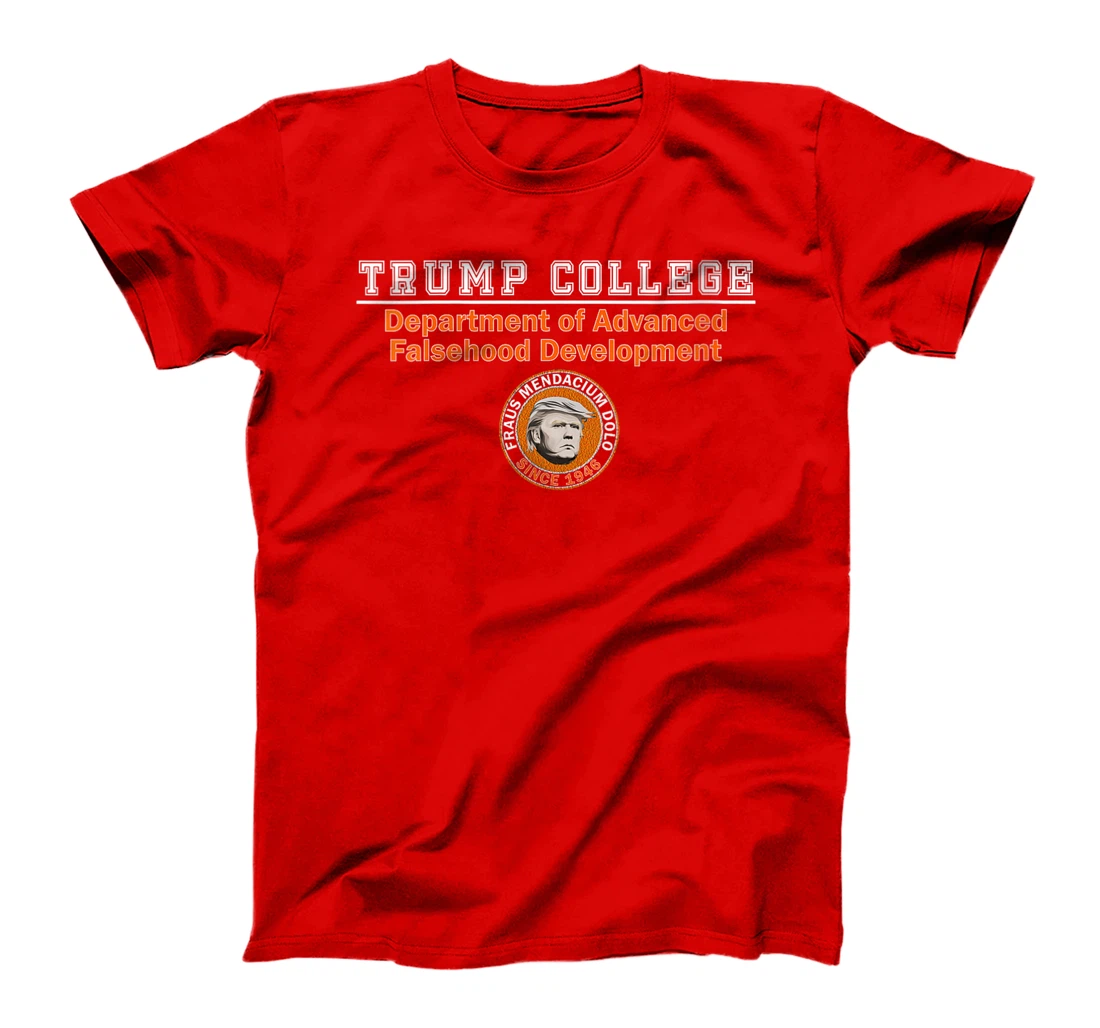 Womens Anti Trump - Trump College - Dept. of Falsehood Development T-Shirt