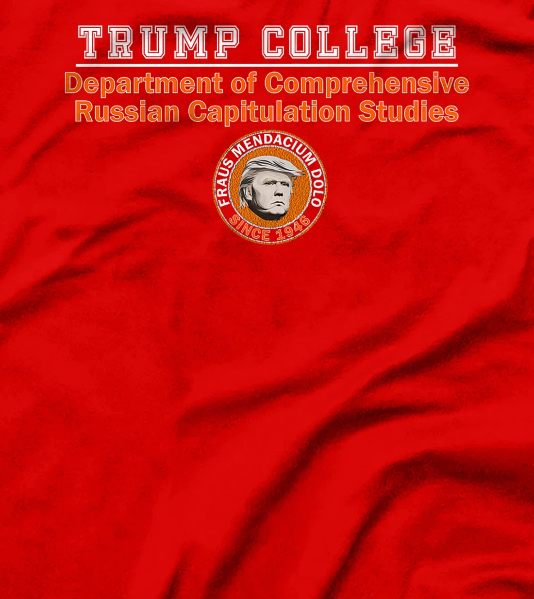 Womens Anti Trump - Trump College - Russian Capitulation Studies T-Shirt