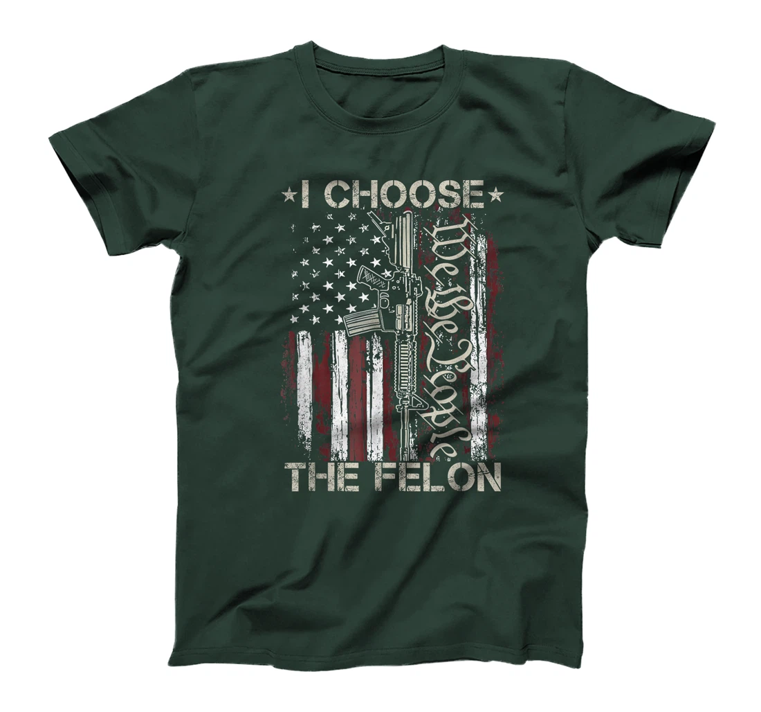 I Choose The Felon Funny Trump 2024 Voting Convicted Felon T-Shirt