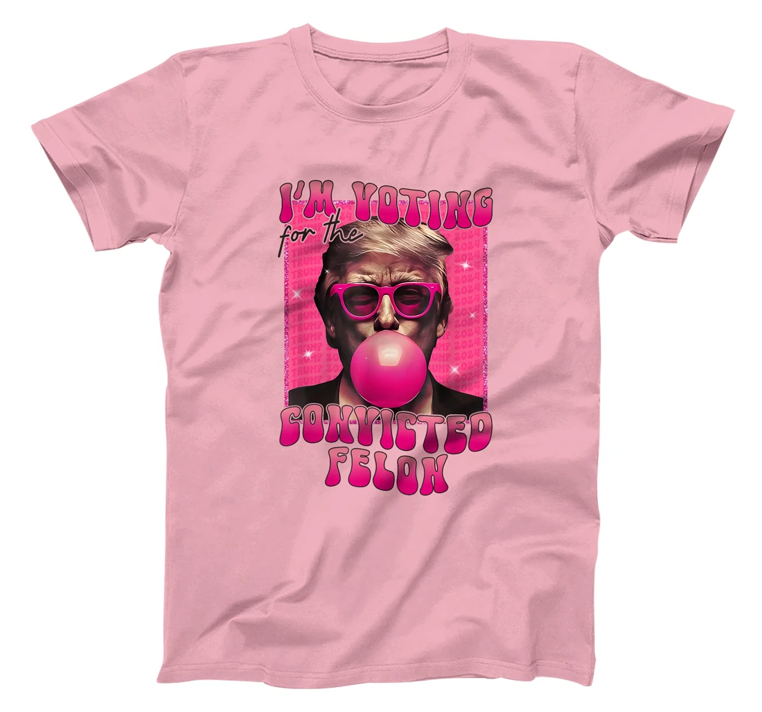 Trump 2024 Convicted Felon, I'm Voting Convicted Felon 2024 T-Shirt