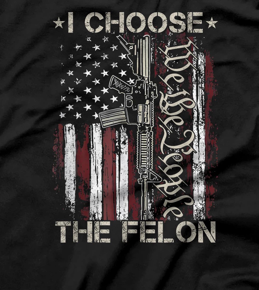I Choose The Felon Funny Trump 2024 Voting Convicted Felon T-Shirt