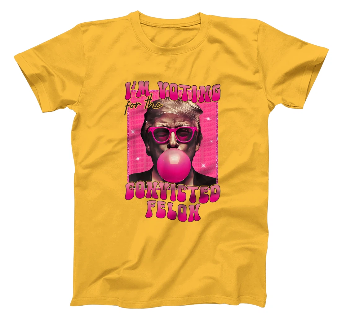 Trump 2024 Convicted Felon, I'm Voting Convicted Felon 2024 T-Shirt