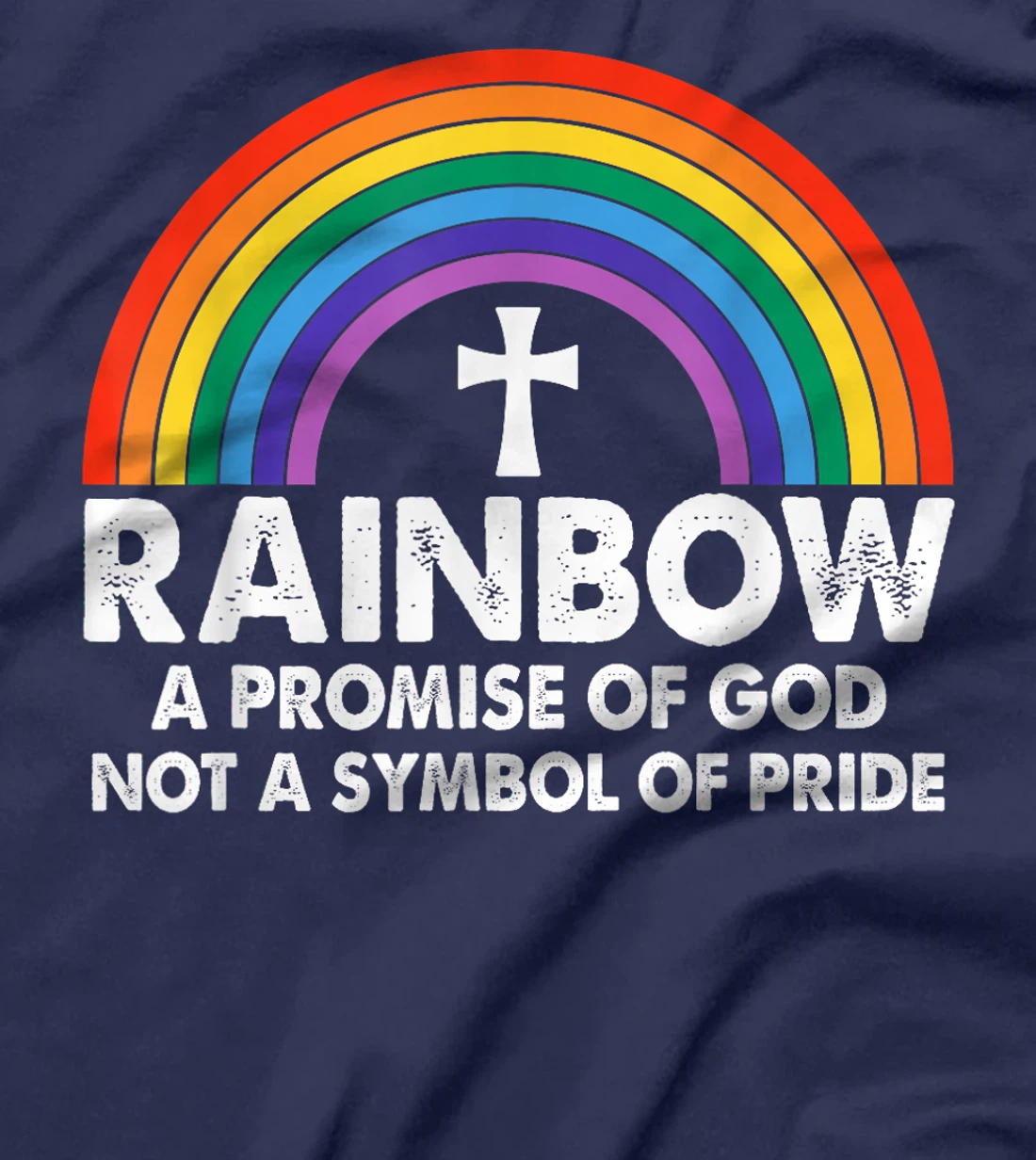 Unique Rainbow A Promise Of God Not A Symbol Of Pride T-Shirt