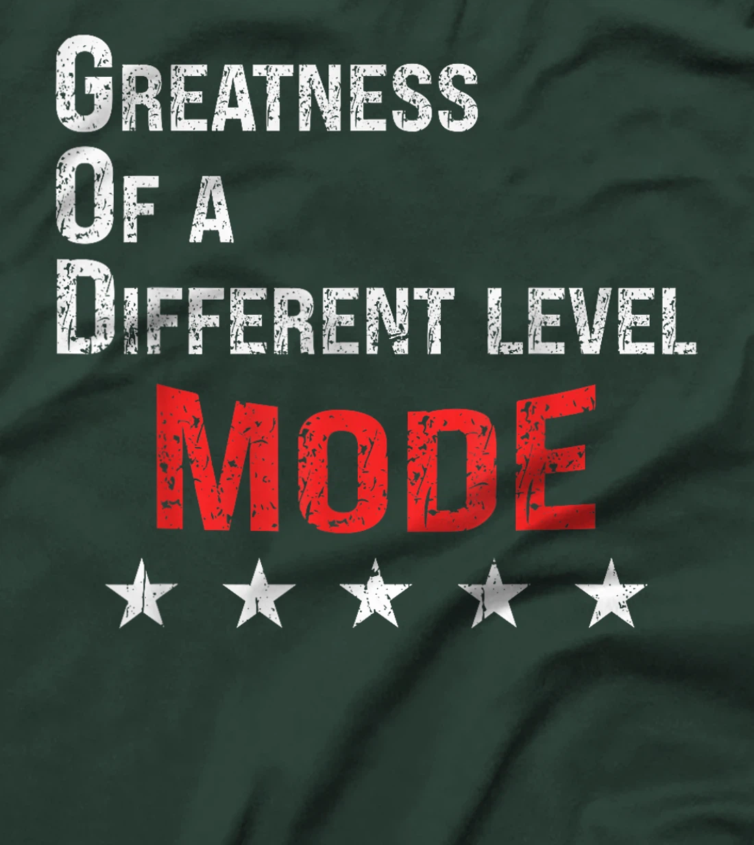 God Mode Greatness at a different level T-Shirt