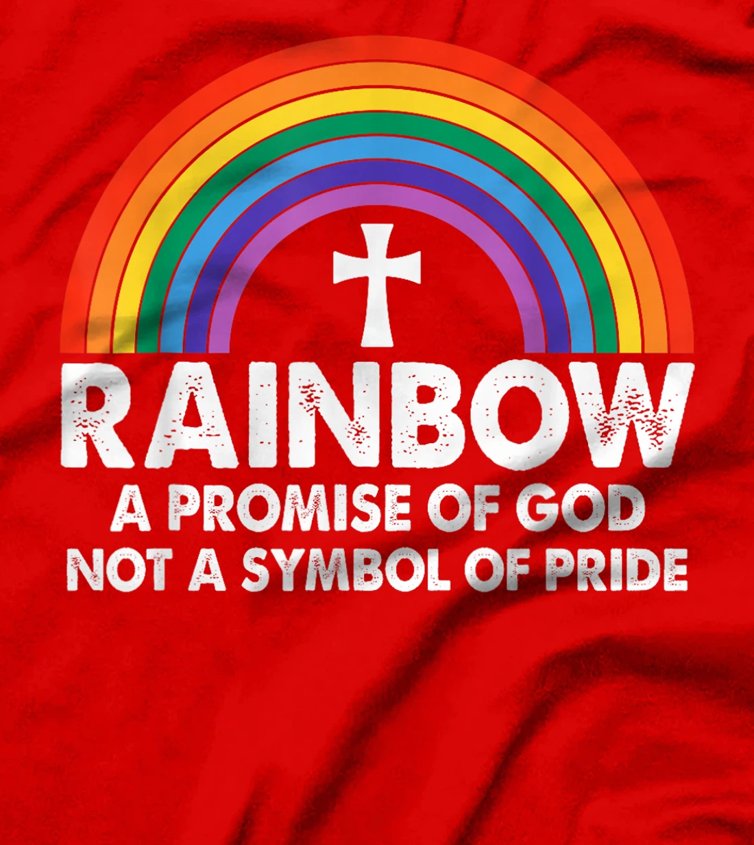 Unique Rainbow A Promise Of God Not A Symbol Of Pride T-Shirt