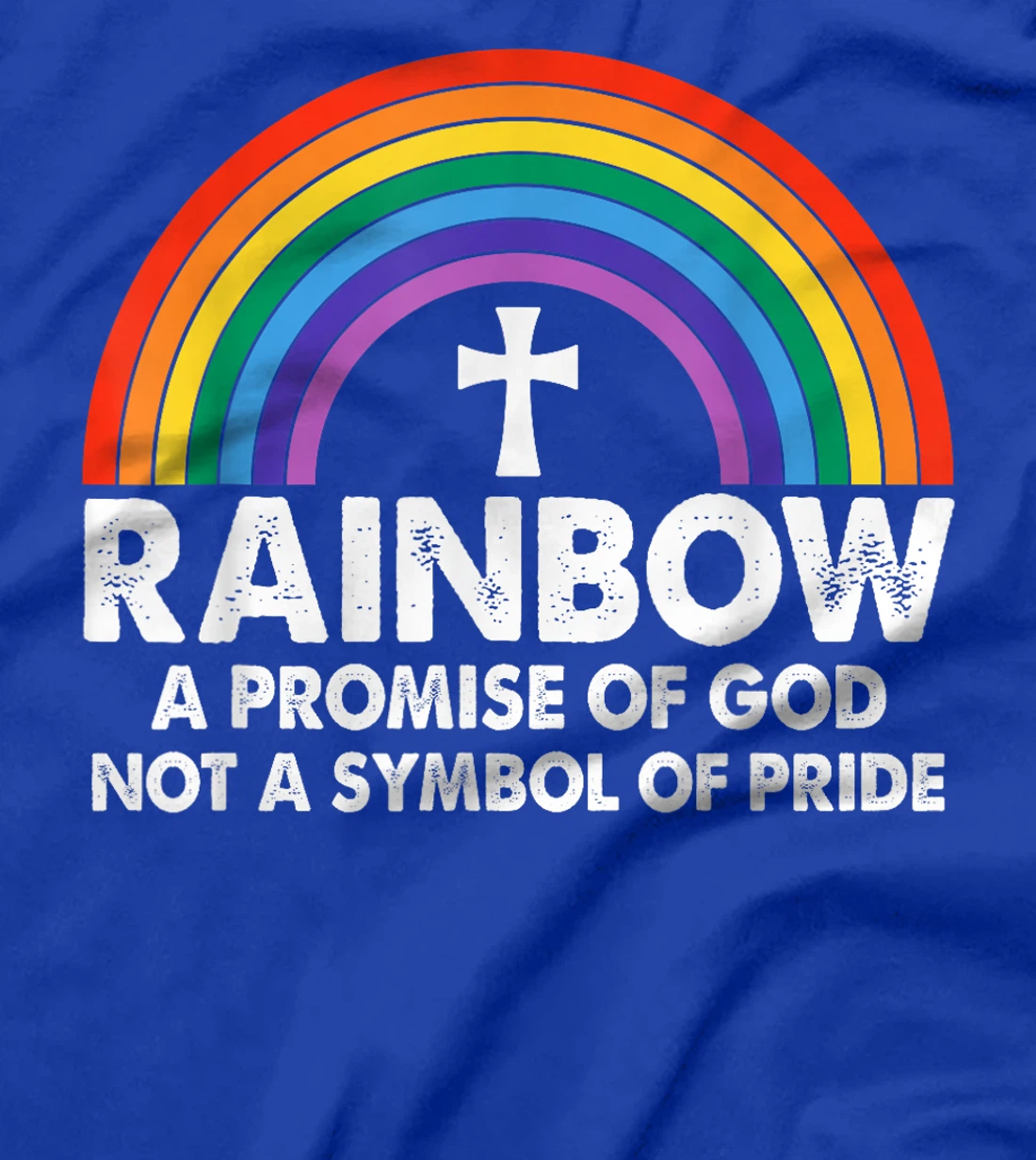Unique Rainbow A Promise Of God Not A Symbol Of Pride T-Shirt