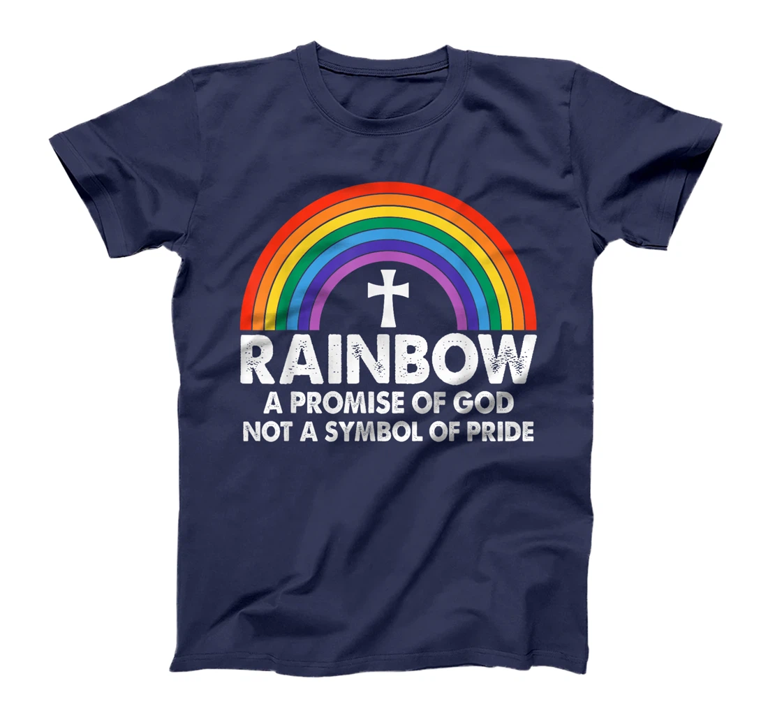 Unique Rainbow A Promise Of God Not A Symbol Of Pride T-Shirt