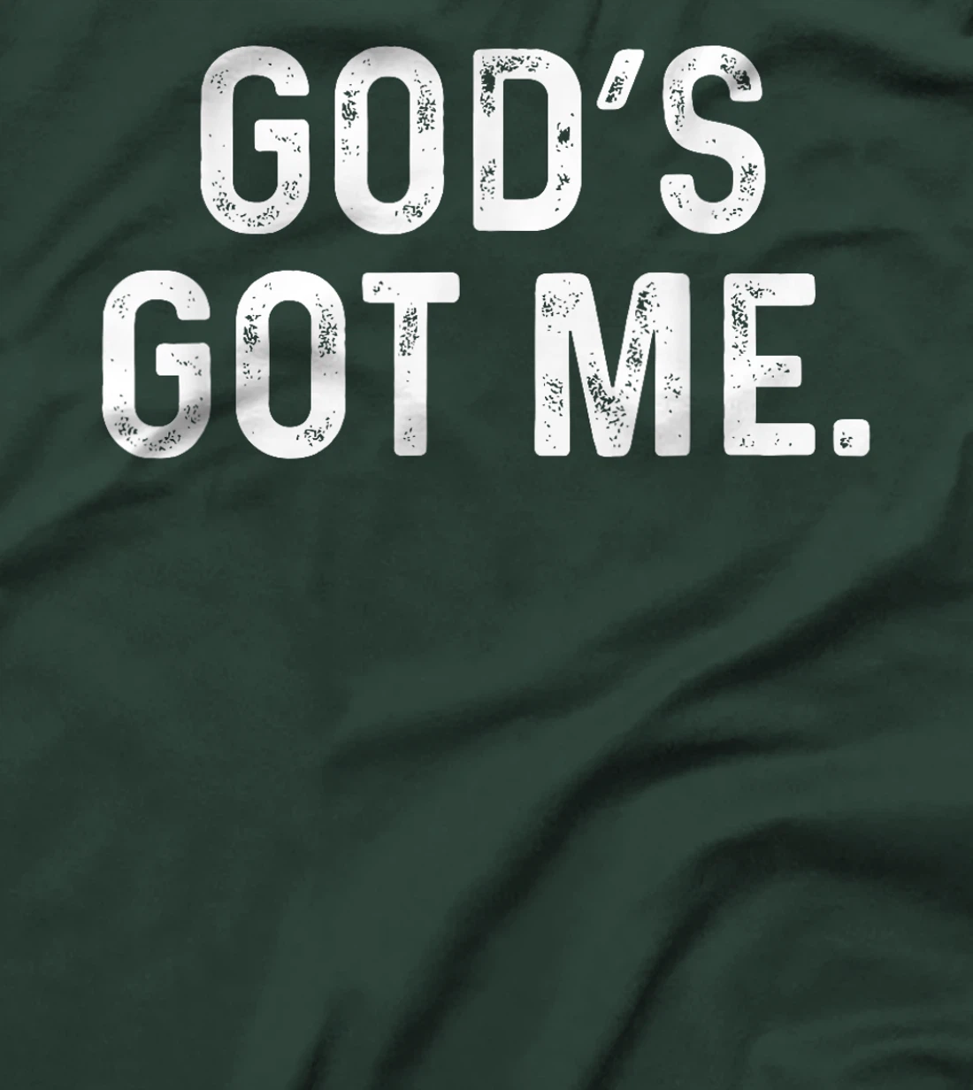 God's Got Me Deluxe Christian Simple T-Shirt