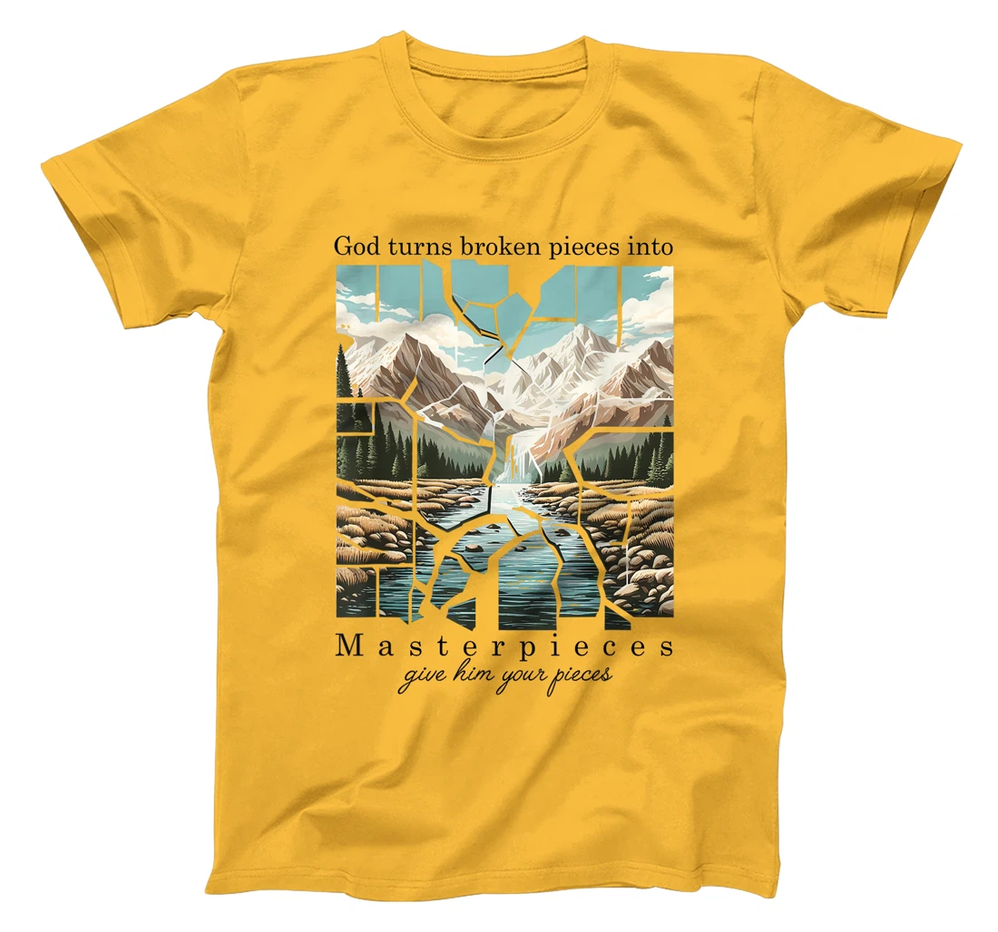 Christian Bible God Turn Broken Pieces Into Masterpieces T-Shirt