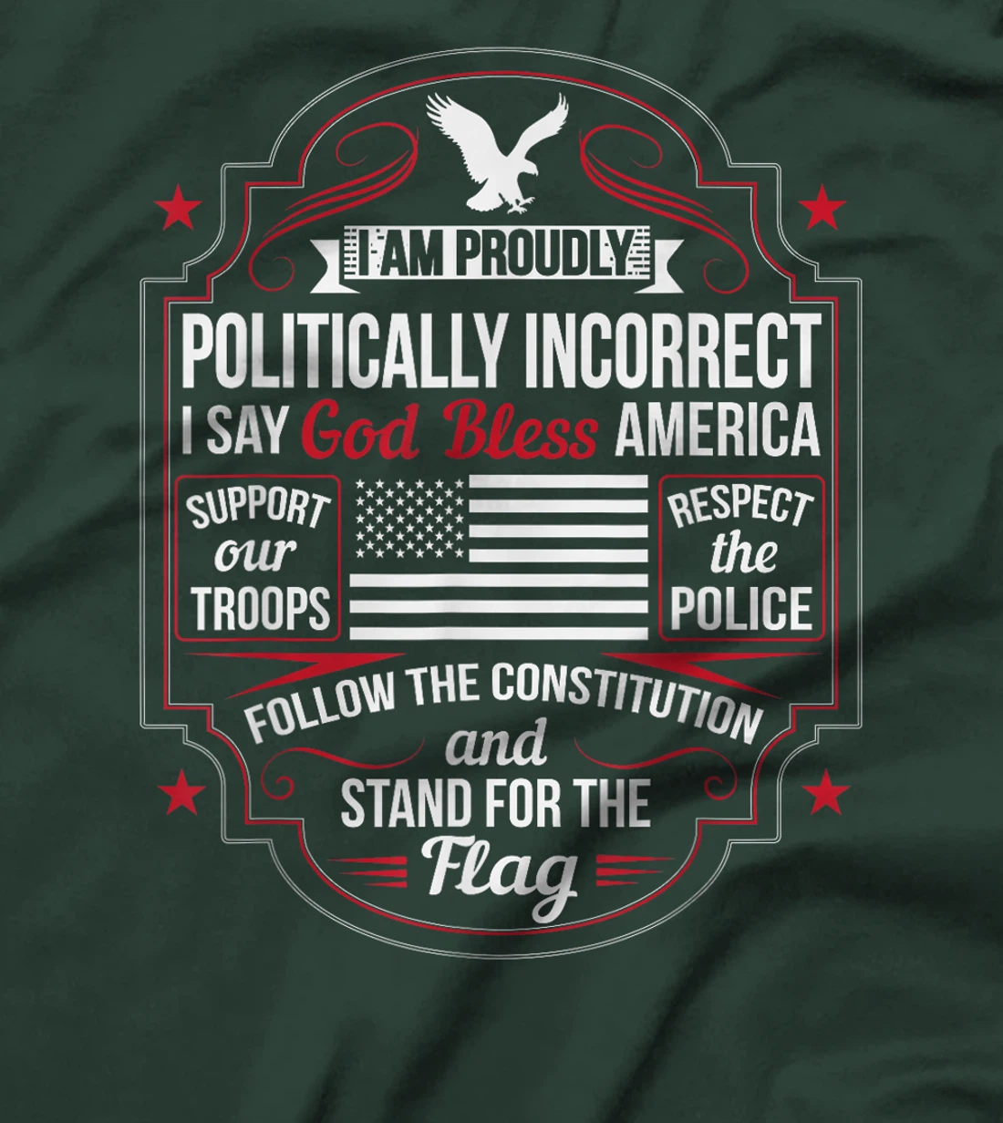 Politically Incorrect God Bless America Conservative T-Shirt