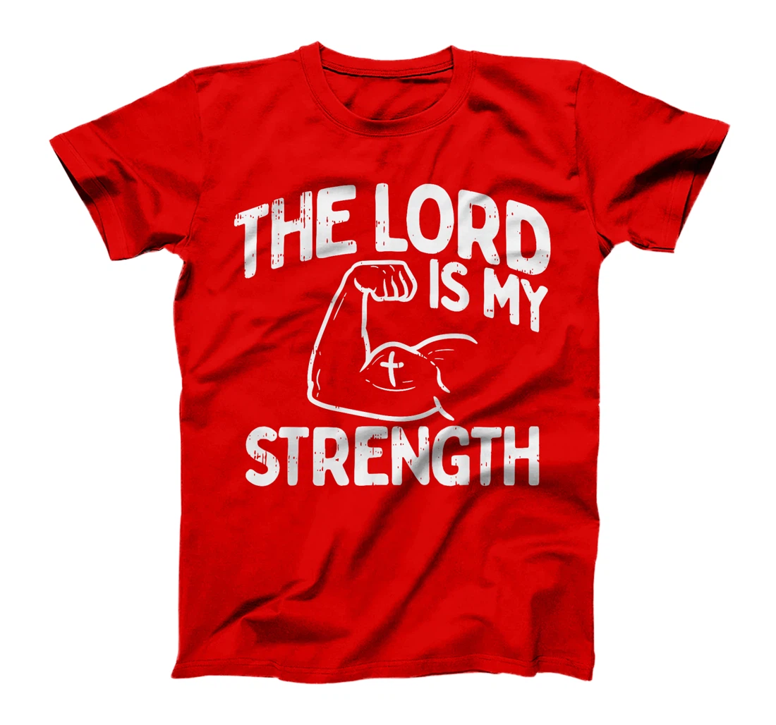 Lord My Strength Bible Workout Gym God Jesus Catholic Gift T-Shirt