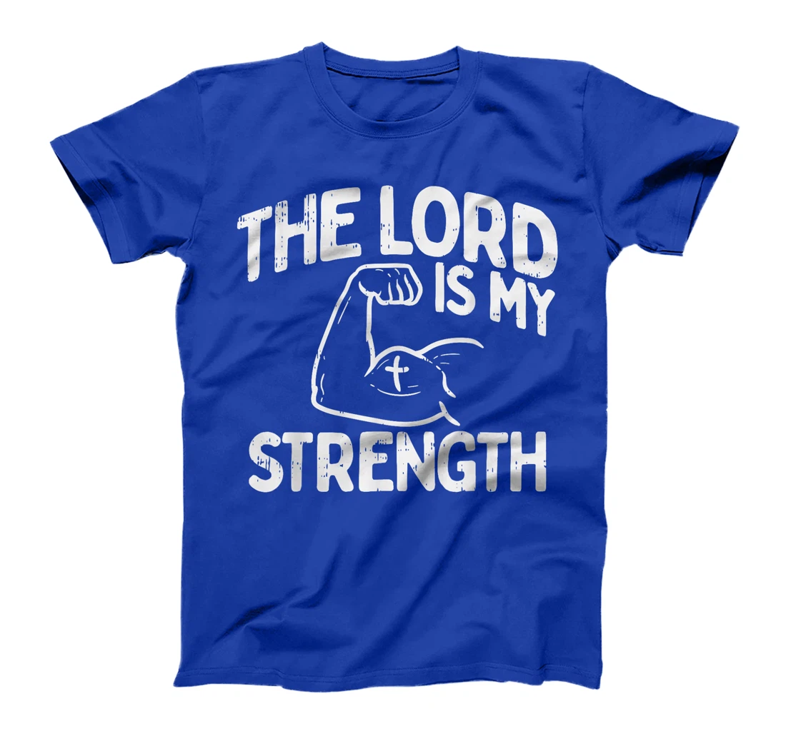 Lord My Strength Bible Workout Gym God Jesus Catholic Gift T-Shirt