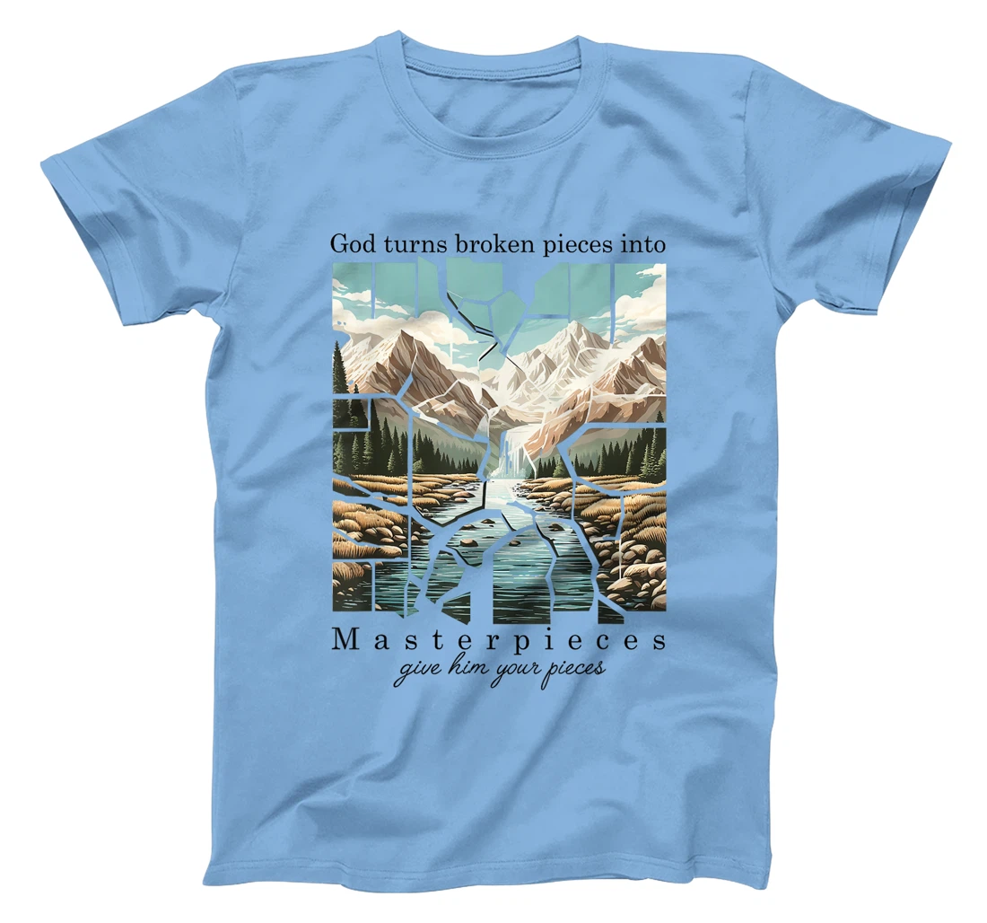 Christian Bible God Turn Broken Pieces Into Masterpieces T-Shirt