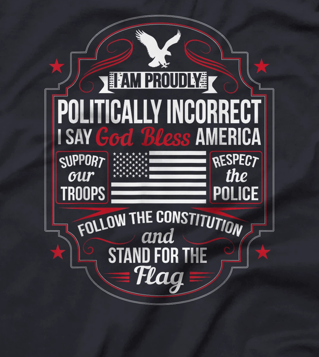 Politically Incorrect God Bless America Conservative T-Shirt