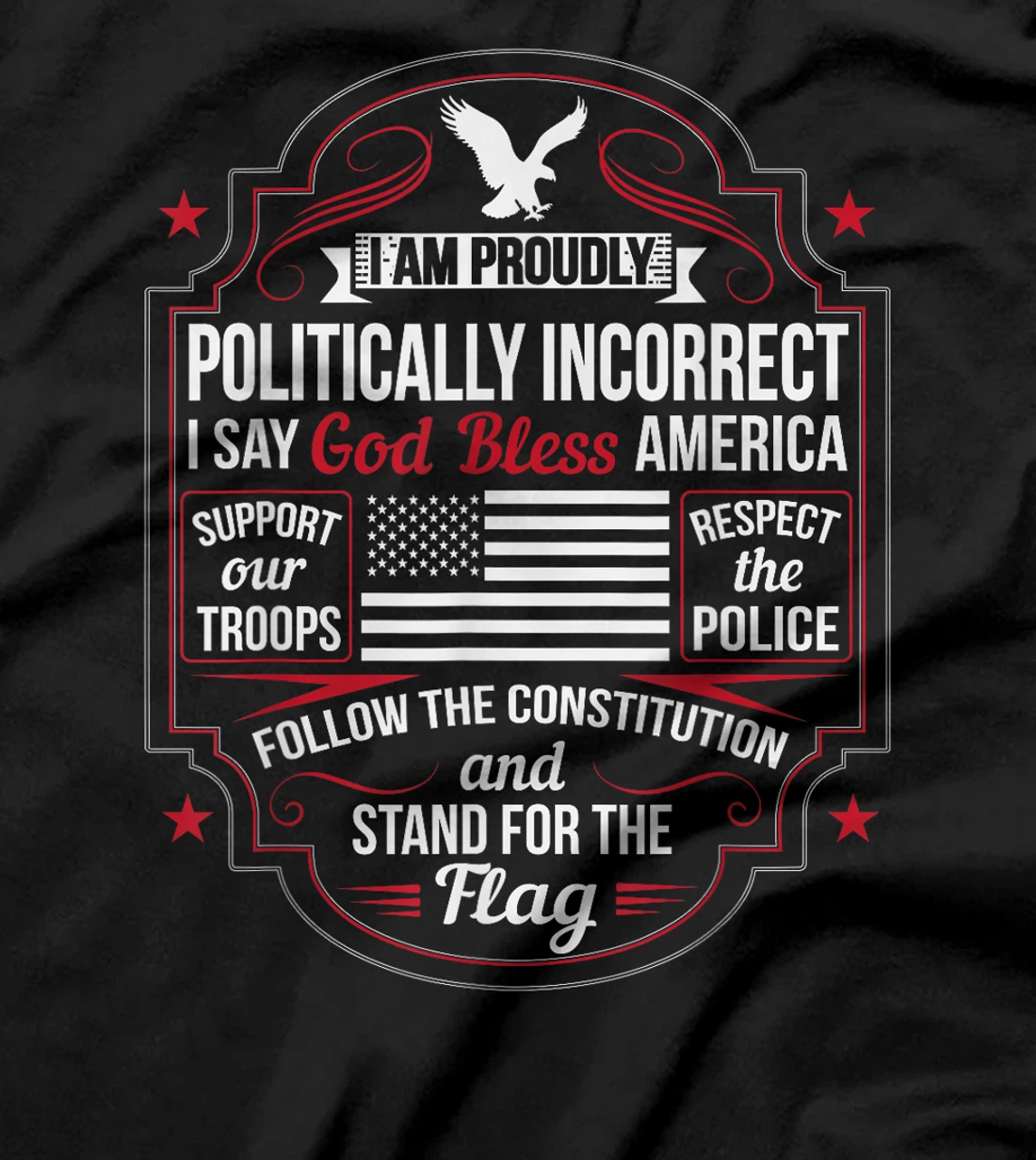 Politically Incorrect God Bless America Conservative T-Shirt