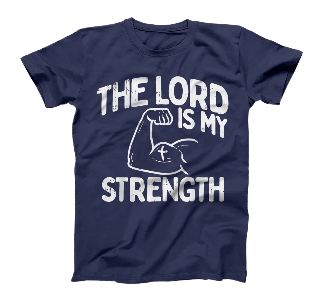 Lord My Strength Bible Workout Gym God Jesus Catholic Gift T-Shirt