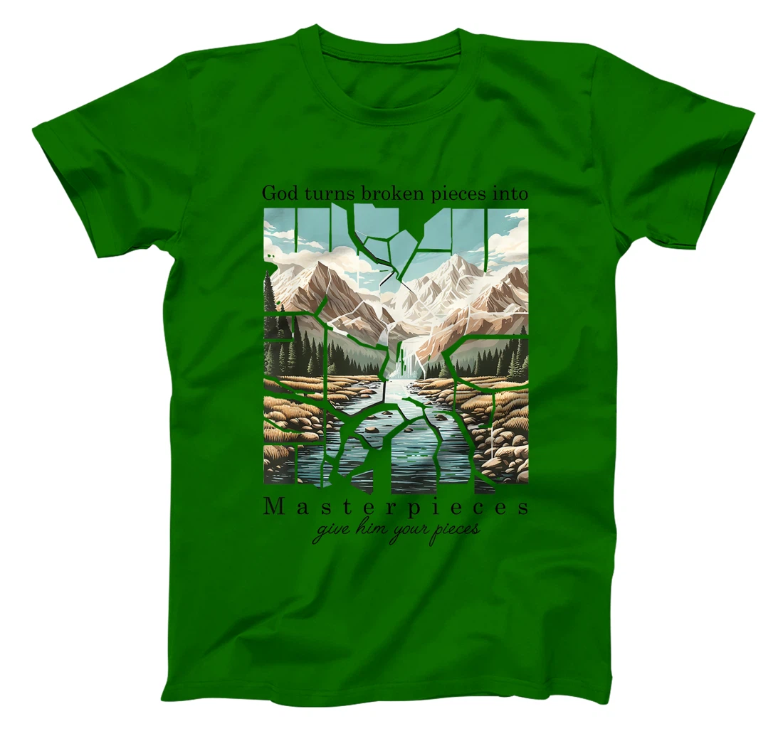 Christian Bible God Turn Broken Pieces Into Masterpieces T-Shirt