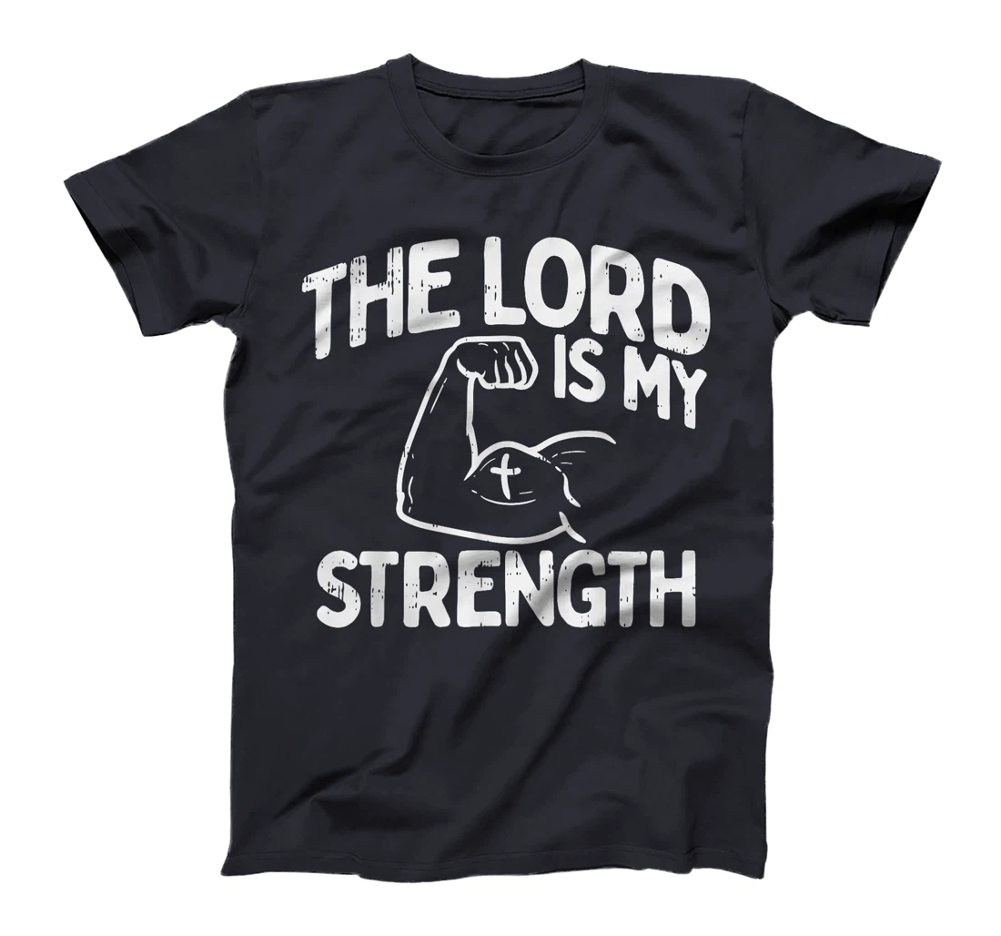 Lord My Strength Bible Workout Gym God Jesus Catholic Gift T-Shirt