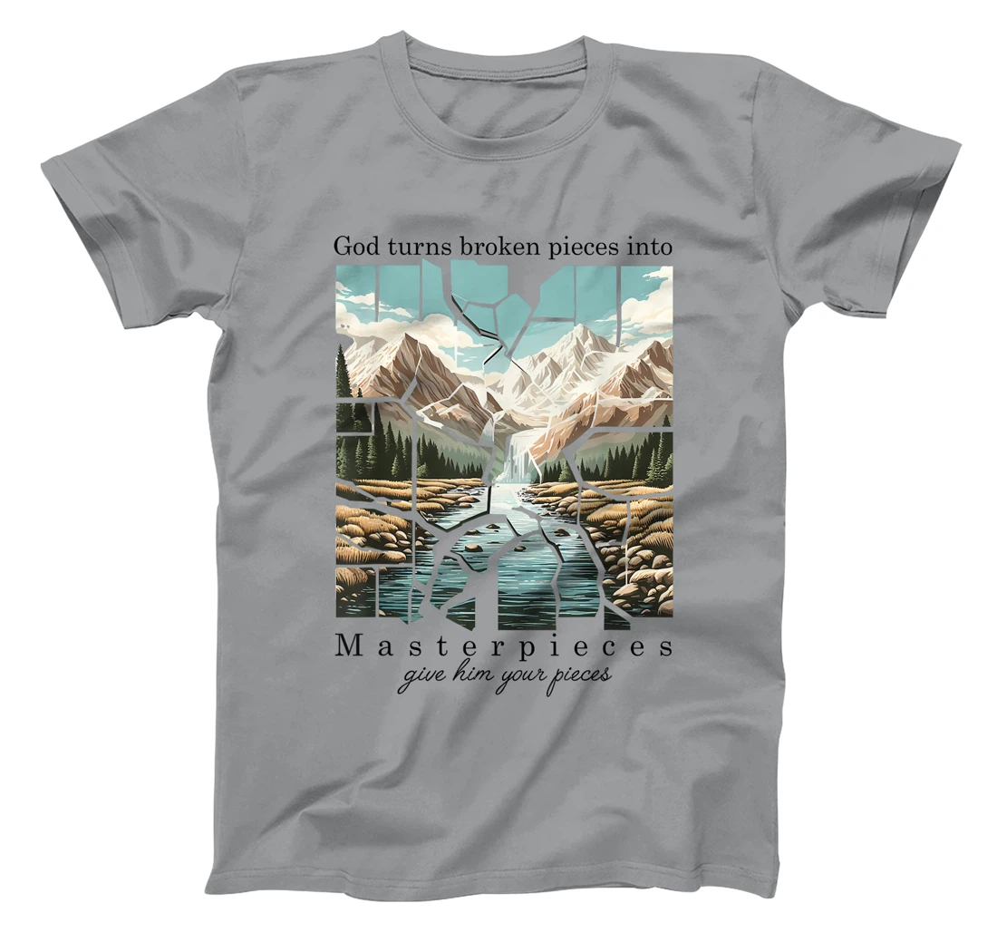 Christian Bible God Turn Broken Pieces Into Masterpieces T-Shirt
