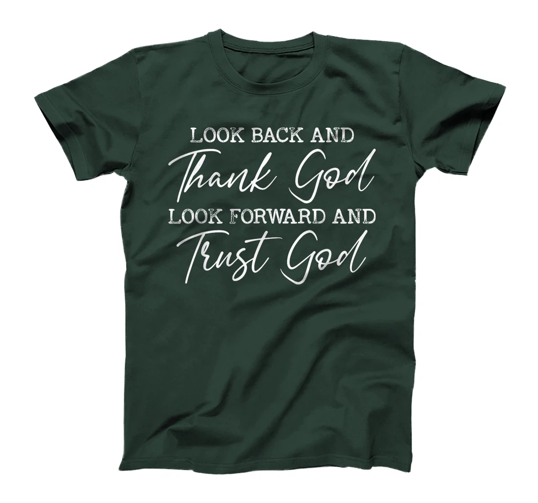 Look Back And Thank God Jesus Christian Faith Inspirational T-Shirt