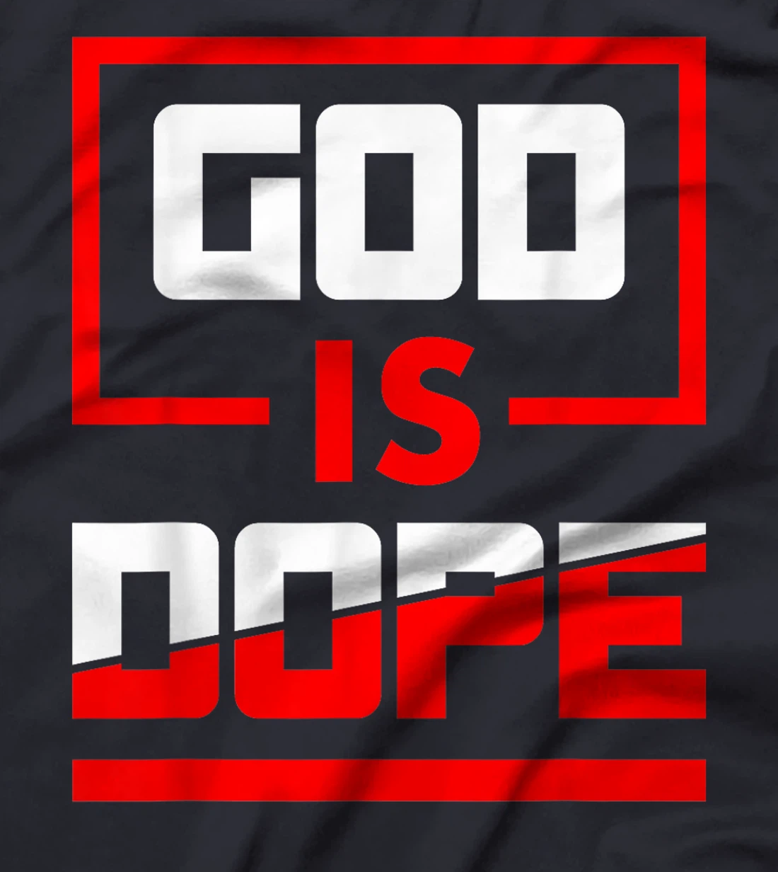 God is Dope Christian Faith Believer T-Shirt