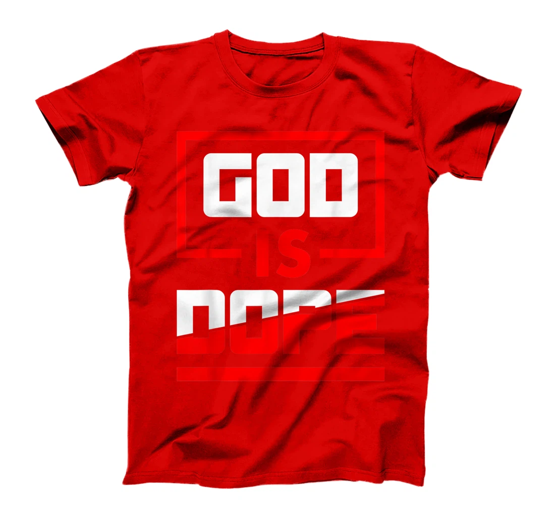 God is Dope Christian Faith Believer T-Shirt