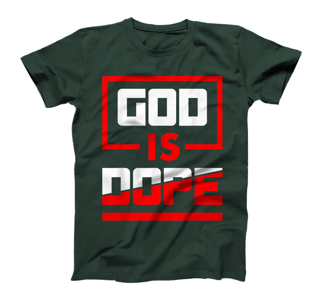 God is Dope Christian Faith Believer T-Shirt