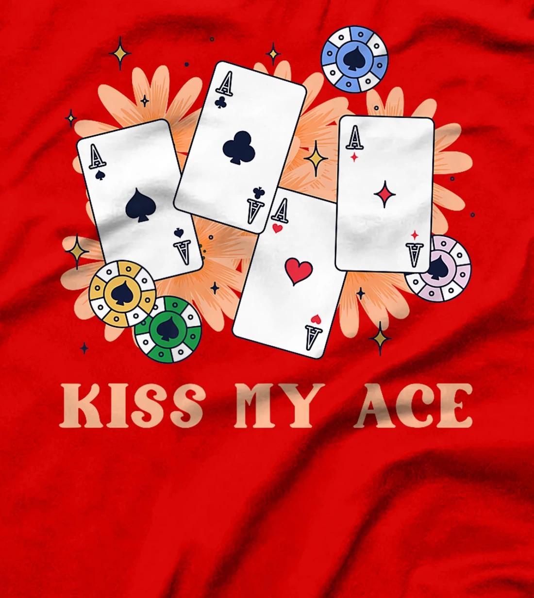 Poker Player KISS MY ACE Funny Poker Tournament Texas Holdem Premium T-Shirt