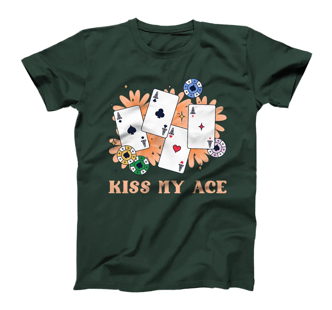 Poker Player KISS MY ACE Funny Poker Tournament Texas Holdem Premium T-Shirt