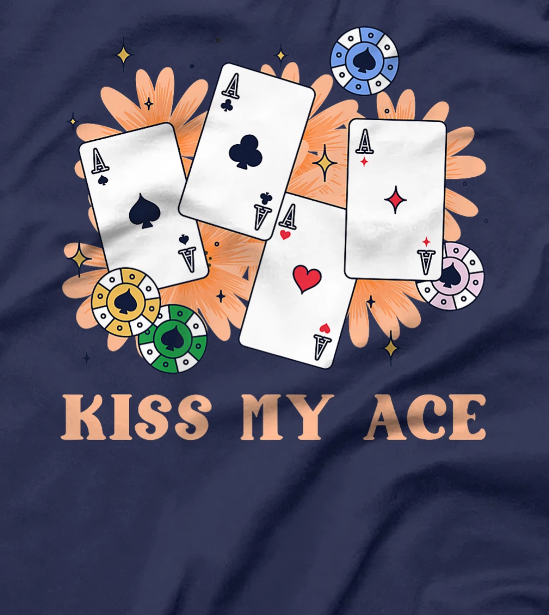 Poker Player KISS MY ACE Funny Poker Tournament Texas Holdem Premium T-Shirt