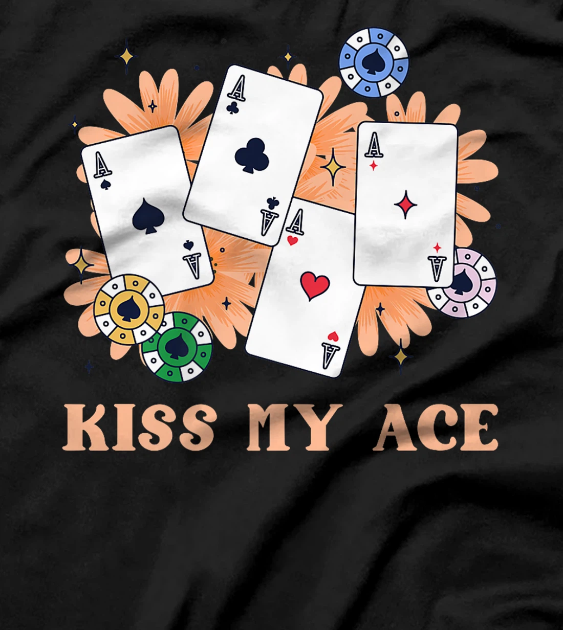 Poker Player KISS MY ACE Funny Poker Tournament Texas Holdem Premium T-Shirt
