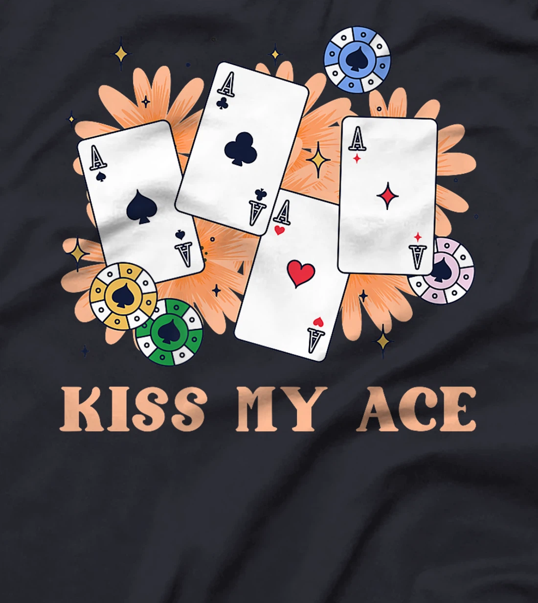 Poker Player KISS MY ACE Funny Poker Tournament Texas Holdem Premium T-Shirt