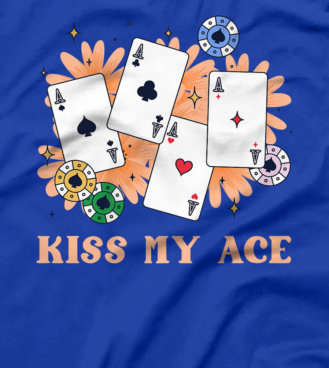 Poker Player KISS MY ACE Funny Poker Tournament Texas Holdem Premium T-Shirt