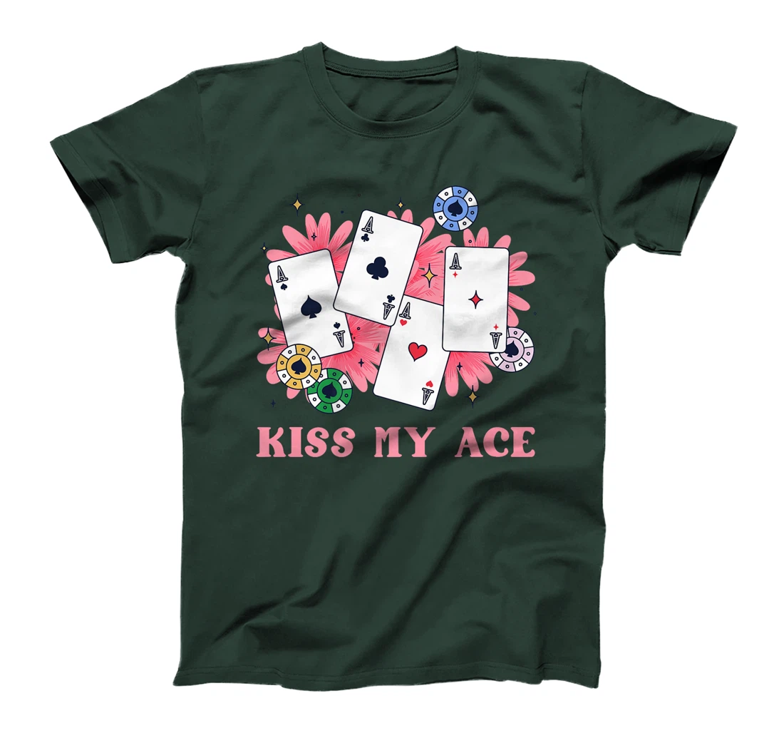 Poker Player KISS MY ACE Funny Poker Tournament Texas Holdem Premium T-Shirt